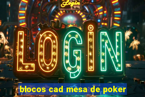 blocos cad mesa de poker